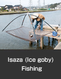 Isaza, ice goby fishing , a spring feature in Anamizu Town. Agricultural, Forestry and Fishery Industries, Traditional Crafts and Technologies