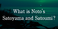 What's are Noto's Satoyama and Satoumi