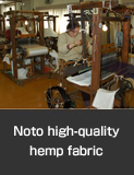 Noto high quality hemp fabric,  Nakanoto Town. Traditional Crafts and Technologies