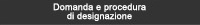 Domanda e procedura di designazione